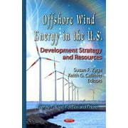 Offshore Wind Energy in the U.S. : Development Strategy and Resources