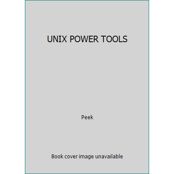 Pre-Owned UNIX POWER TOOLS by Peek, Paperback, Computers/Operating Systems/UNIX, English