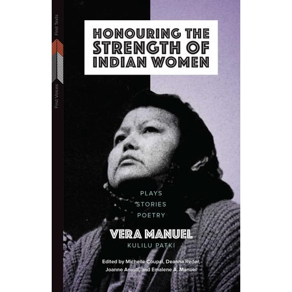 First Voices, First Texts Honouring the Strength of Indian Women: Plays, Stories, Poetry, Book 5, (Paperback)