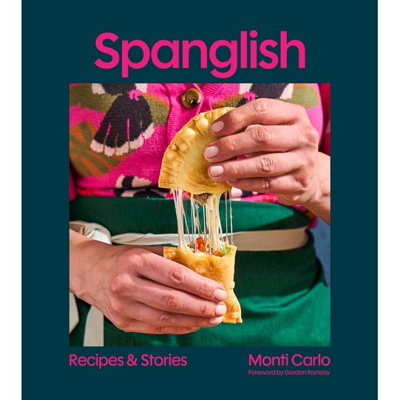 Spanglish: Recipes & Stories, (Hardcover)