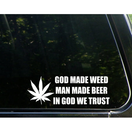 God Made Weed Man Made Beer In God We Trust - 9