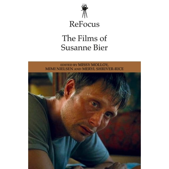 Refocus: The International Directors Refocus: The Films of Susanne Bier, (Paperback)