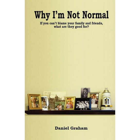 Why I'm Not Normal (Paperback)