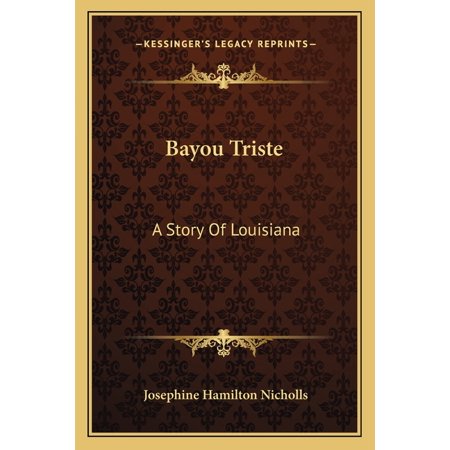 Bayou Triste : A Story Of Louisiana (Paperback)