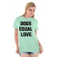 thumbnail image 5 of Dogs Equal Love Pet Owners Cute Women's Graphic T Shirt Tees Brisco Brands S, 5 of 6