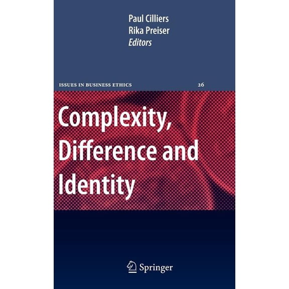 Issues in Business Ethics Complexity, Difference and Identity: An Ethical Perspective, Book 26, (Hardcover)
