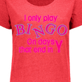 thumbnail image 4 of Inktastic I Only Play Bingo on Days That End in Y Women's Plus Size T-Shirt, 4 of 5