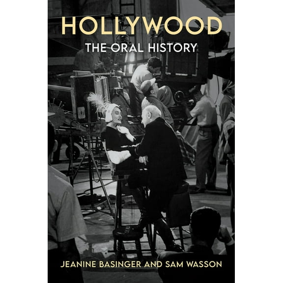 Hollywood: The Oral History, (Hardcover)