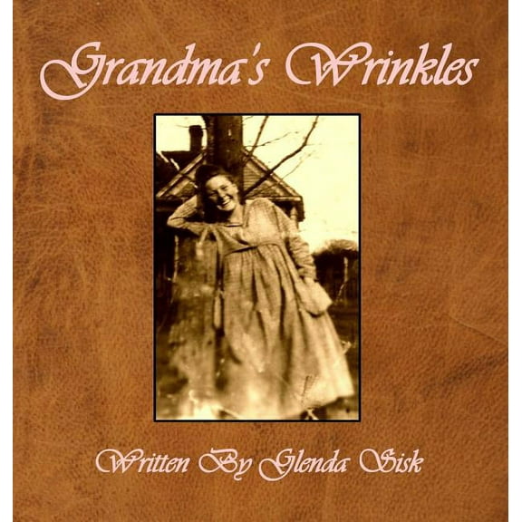 Grandma's Wrinkles, (Hardcover)
