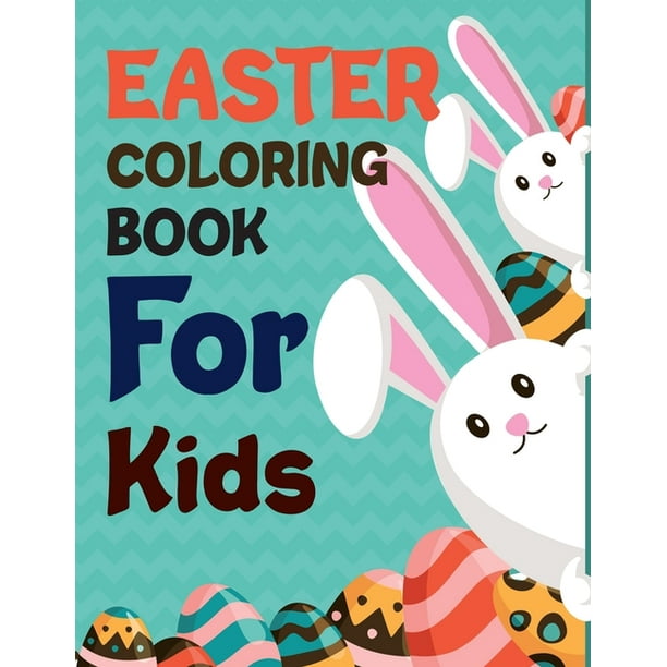 Download Easter Coloring Book For Kids Easter Coloring Book For Toddlers Paperback Walmart Com Walmart Com