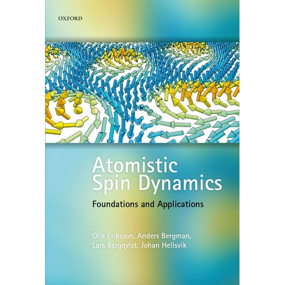 Atomistic Spin Dynamics: Foundations and Applications, (Hardcover)