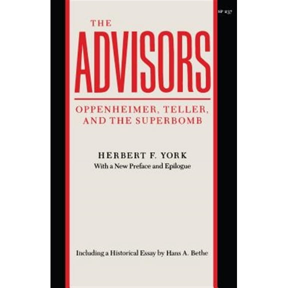 Pre-Owned Stanford Nuclear Age Series: The Advisors : Oppenheimer, Teller, and the Superbomb (Paperback)