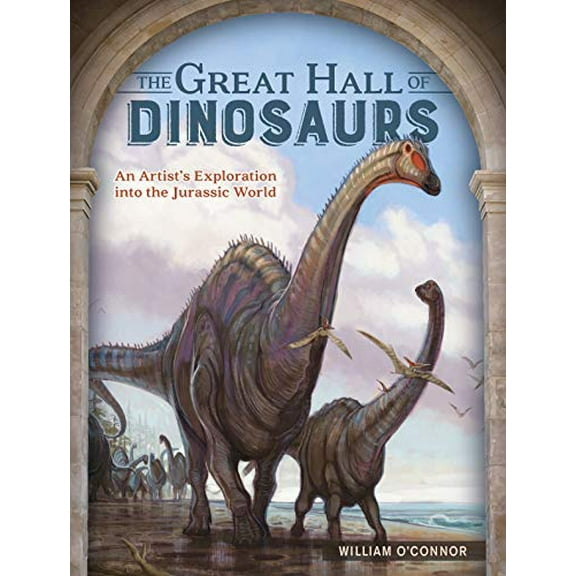 Pre-Owned The Great Hall of Dinosaurs: An Artist's Exploration into the Jurassic World Paperback