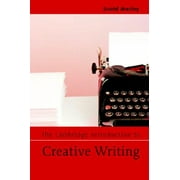 Cambridge Introductions to Literature (Hardcover): The Cambridge Introduction to Creative Writing (Hardcover)