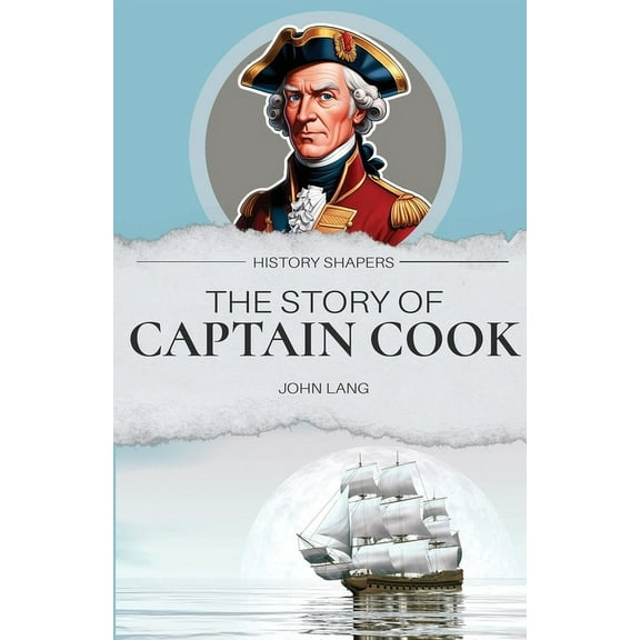 The Story of Captain Cook, (Paperback)