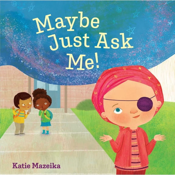 Pre-Owned Maybe Just Ask Me! (Hardcover) 1665949899 9781665949897
