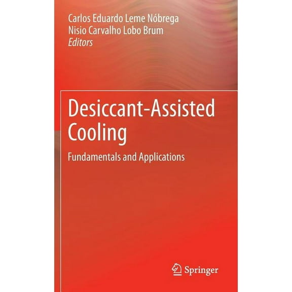 Desiccant-Assisted Cooling: Fundamentals and Applications, (Hardcover)