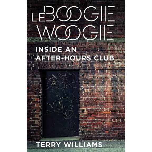 Cosmopolitan Life Le Boogie Woogie: Inside an After-Hours Club, (Paperback)