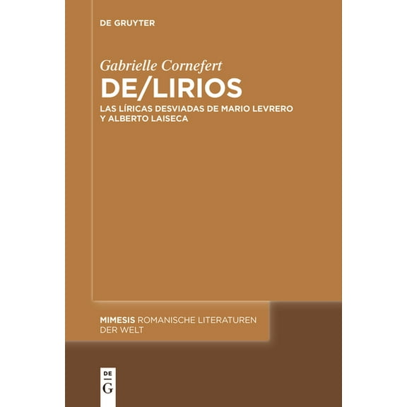 Mimesis De/Lirios: Las LÃ­ricas Desviadas de Mario Levrero Y Alberto Laiseca, Book 104, (Paperback)