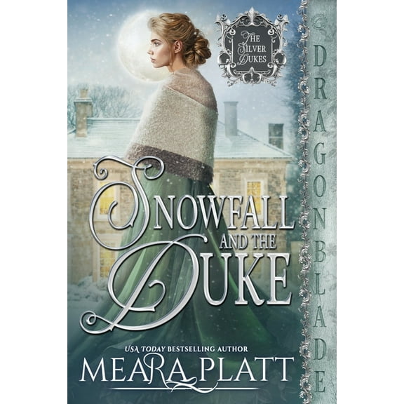 The Silver Dukes Snowfall and the Duke: A Regency Historical Romance, Book 4, (Paperback)
