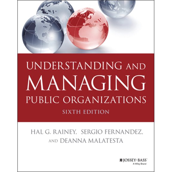 Pre-Owned Understanding and Managing Public Organizations (Paperback) 1119705894 9781119705895
