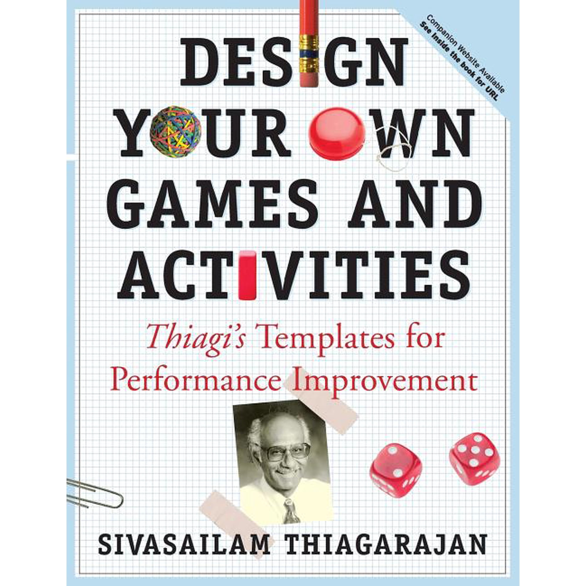 Design Your Own Games and Activities: Thiagi s Templates for Performance Improvement (Paperback)