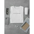 thumbnail image 3 of I'm Not In The Mood Quote T-Shirt Men -GoatDeals Designs, Male x-Large, 3 of 4