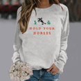 thumbnail image 2 of Wang6 Womens Plus Size Graphic Sweatshirts"Hold Your Horses"Letter Printed Long Sleeve Pullovers Causal Fall Crew Neck Tops Loose Fit Tshirts Grey L, 2 of 5