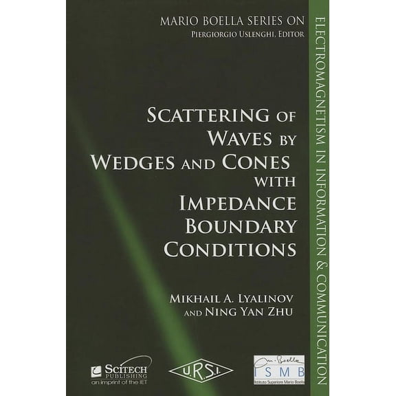 Electromagnetic Waves: Scattering of Wedges and Cones with Impedance Boundary Conditions (Hardcover)
