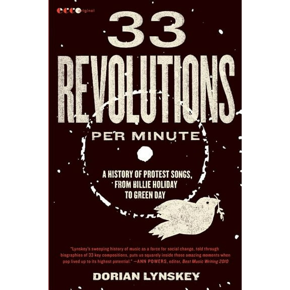 33 Revolutions Per Minute: A History of Protest Songs, from Billie Holiday to Green Day, (Paperback)