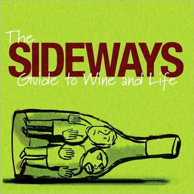 The Sideways Guide to Wine and Life (Best Sideways Wine Tour)