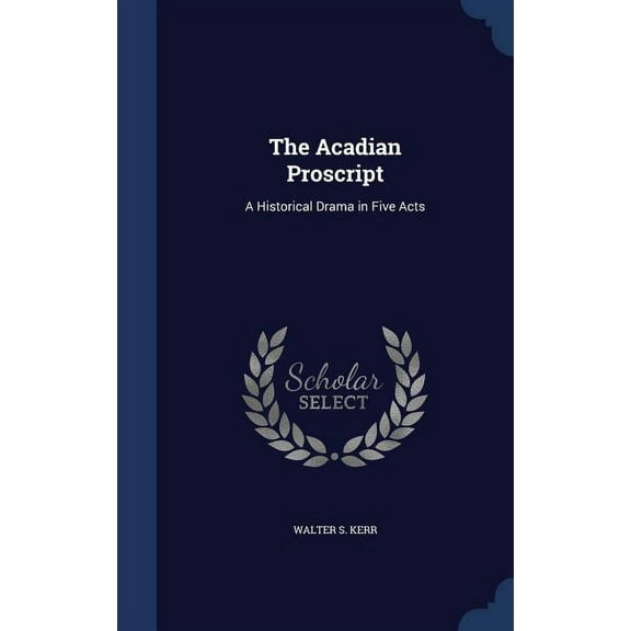 The Acadian Proscript (Hardcover)