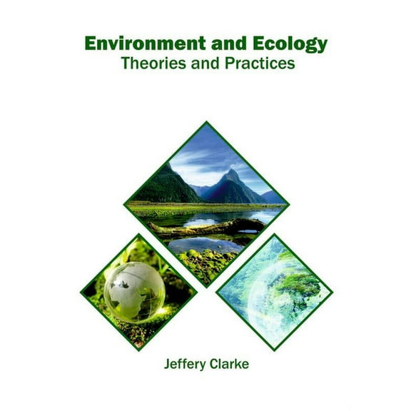 Environment and Ecology: Theories and Practices, (Hardcover)