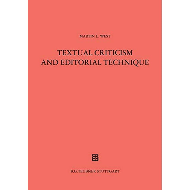 Textual Criticism and Editorial Technique (Teubner Studienbuecher Philologie)