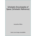 thumbnail image 1 of Pre-Owned Scholastic Encyclopedia of Space (Scholastic Reference), 9780590592284, 0590592289, Paperback,, 1 of 1