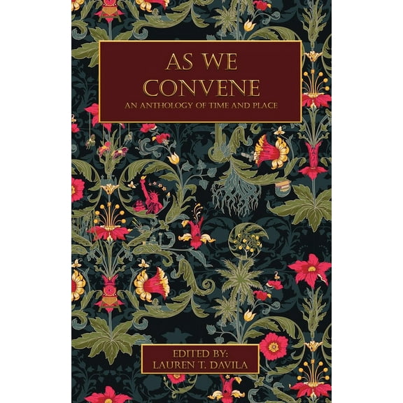As We Convene: An Anthology of Time and Place, (Paperback)