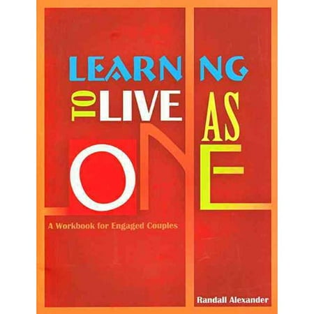 Learning to Live As One: A Workbook for Engaged Couples