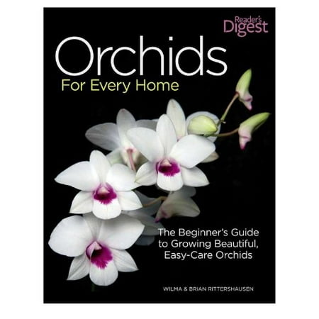 Orchids For Every Home The Beginners Guide To Growing Beautiful Easy Care Orchids -