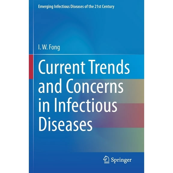 Emerging Infectious Diseases of the 21st Current Trends and Concerns in Infectious Diseases, (Paperback)