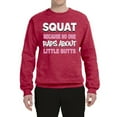 thumbnail image 2 of Wild Bobby, Squat Because No One Raps About Little Butts Gym/Workout Unisex Crewneck Graphic Sweatshirt, Vintage Heather Red, Large, 2 of 5
