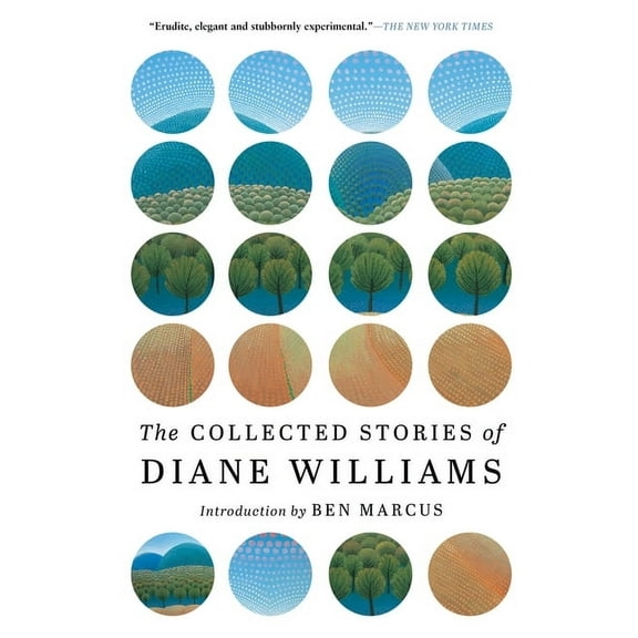 The Collected Stories of Diane Williams, (Paperback)