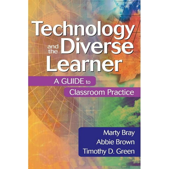 Technology and the Diverse Learner: A Guide to Classroom Practice, (Hardcover)