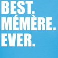 thumbnail image 3 of CafePress - Best. Memere. Ever. T Shirt - Women's Traditional Fit Dark T-Shirt, 3 of 4