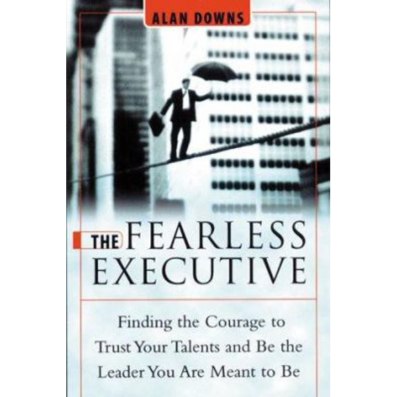 Pre-Owned The Fearless Executive (Hardcover) 0814405657 9780814405659