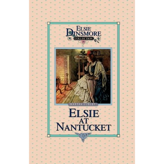 Elsie at Nantucket, Book 10
