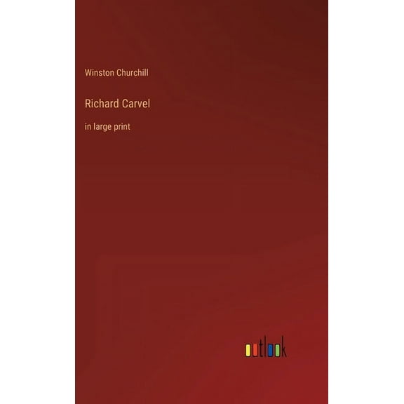 Richard Carvel: in large print, (Hardcover)