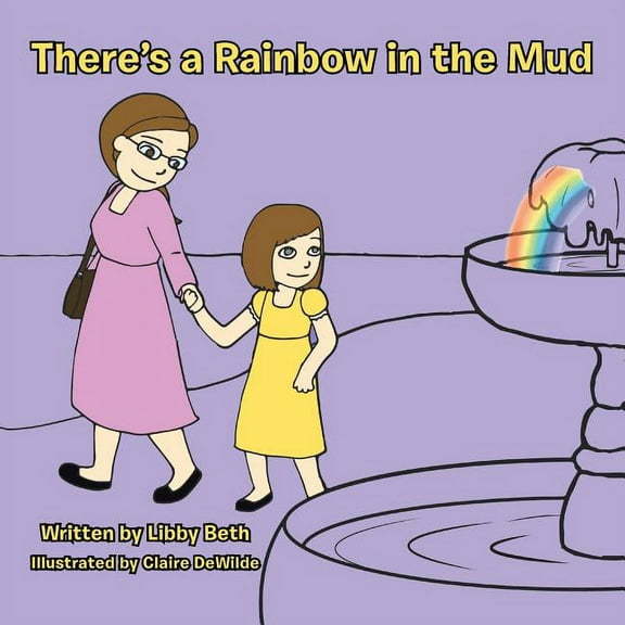 There's a Rainbow in the Mud, (Paperback)