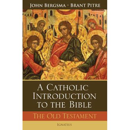 A Catholic Introduction to the Bible : The Old (The Best Catholic Bible)