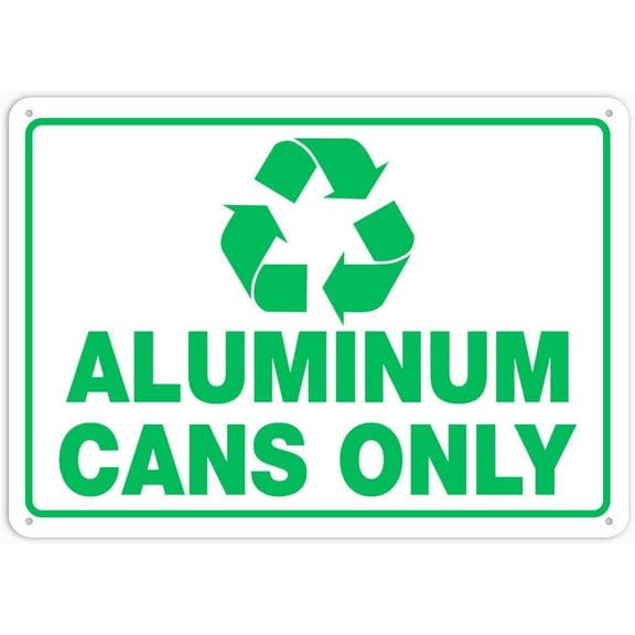 Aluminum Cans Only Sign Safety Restriction Alert Attention Caution Warning Notice Aluminum Metal Tin 8"X12" Sign Plate