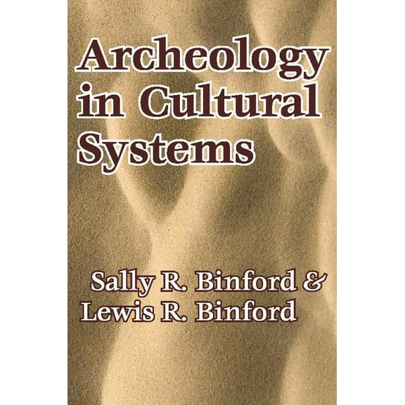 Archeology in Cultural Systems, (Paperback)